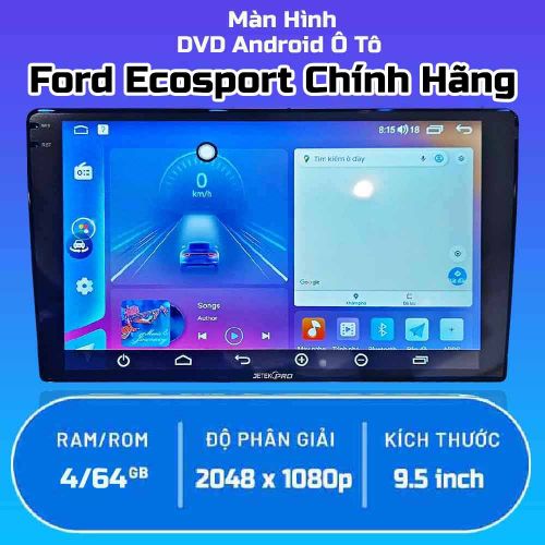 Màn Hình Android Ô Tô Ford Ecosport Chính Hãng 
