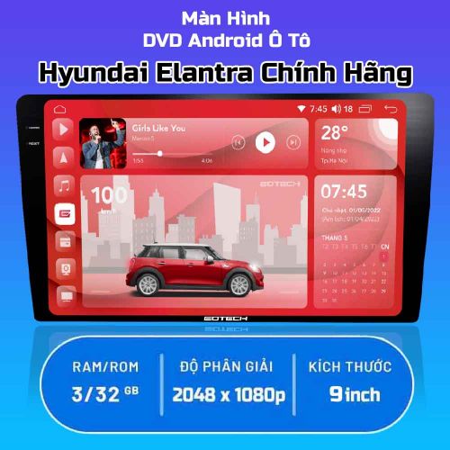 Màn Hình Android Ô Tô Hyundai Elantra