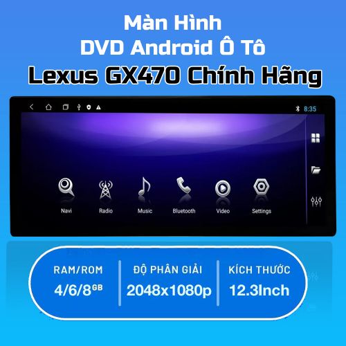 Màn Hình Android Ô Tô Lexus GX470 Chính Hãng, Giá Hợp Lý 2024