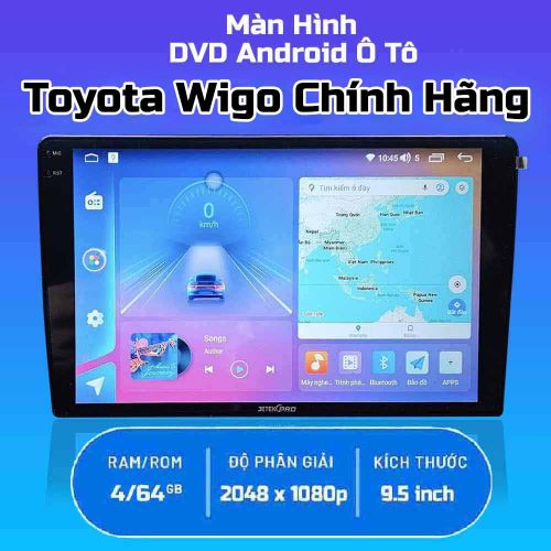 Màn Hình Android Ô Tô Toyota Wigo 