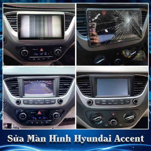 Sửa Màn Hình Ô Tô Hyundai Accent Toàn Quốc, Giá Hợp Lý 