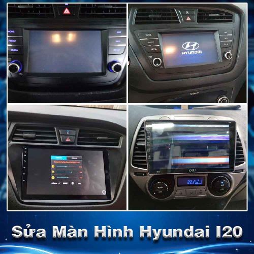 Sửa Màn Hình Ô Tô Hyundai I20 Toàn Quốc, Giá Hợp Lý