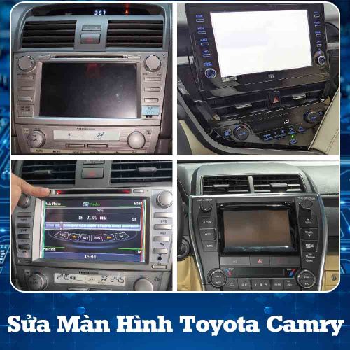 Sửa Màn Hình Ô Tô Toyota Camry Toàn Quốc 