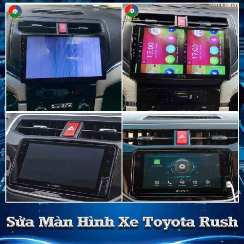 Sửa Màn Hình Ô Tô Toyota Rush Toàn Quốc 